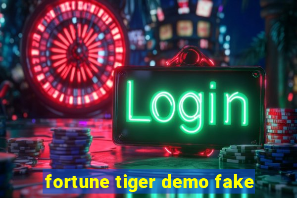 fortune tiger demo fake